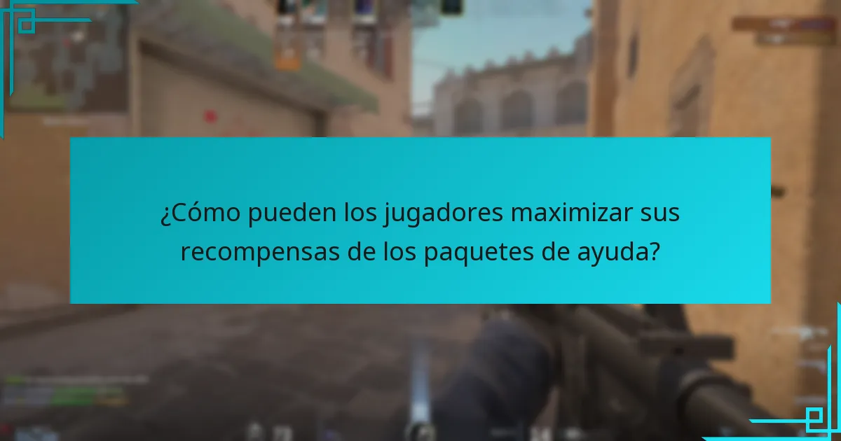 ¿Cómo pueden los jugadores maximizar sus recompensas de los paquetes de ayuda?