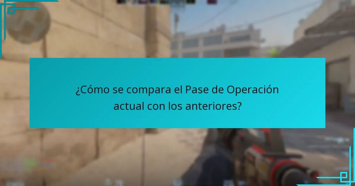¿Cómo se compara el Pase de Operación actual con los anteriores?