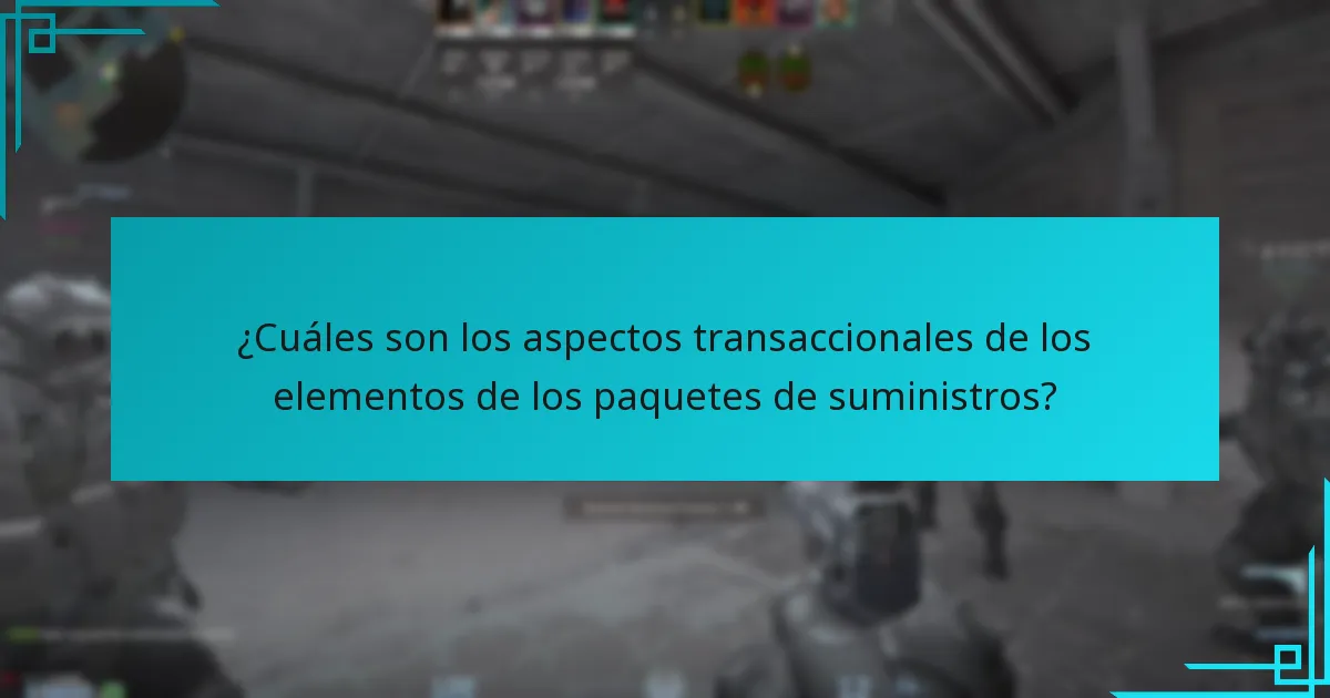 ¿Cuáles son los aspectos transaccionales de los elementos de los paquetes de suministros?