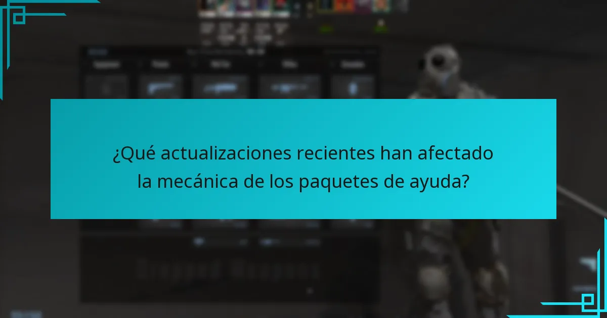 ¿Qué actualizaciones recientes han afectado la mecánica de los paquetes de ayuda?