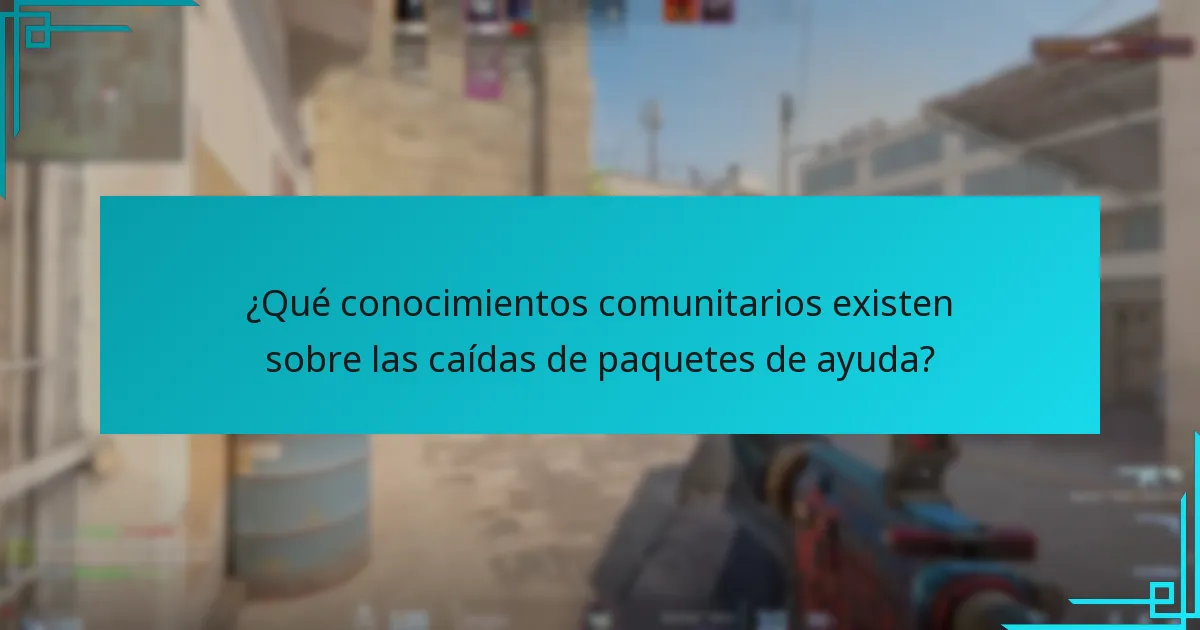 ¿Qué conocimientos comunitarios existen sobre las caídas de paquetes de ayuda?