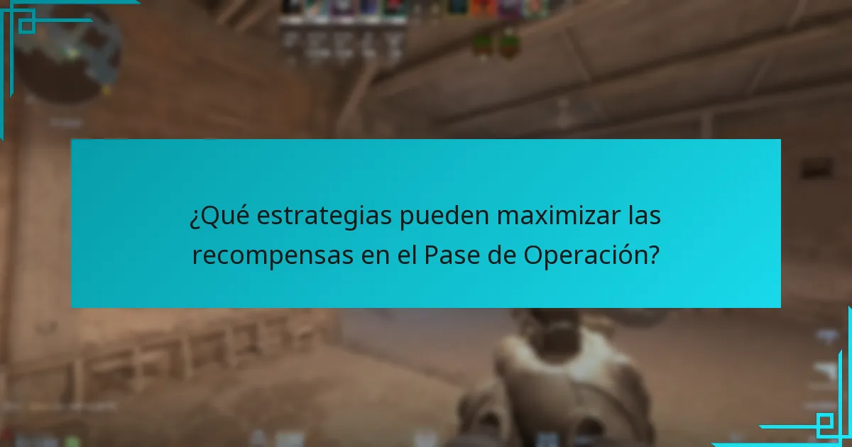 ¿Qué estrategias pueden maximizar las recompensas en el Pase de Operación?