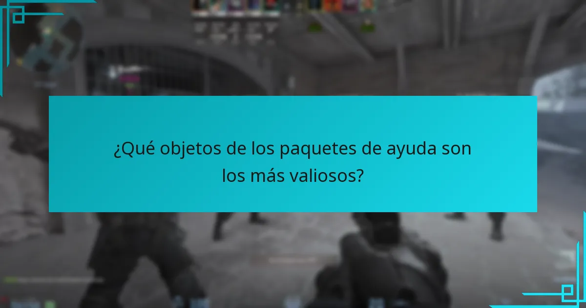 ¿Qué objetos de los paquetes de ayuda son los más valiosos?