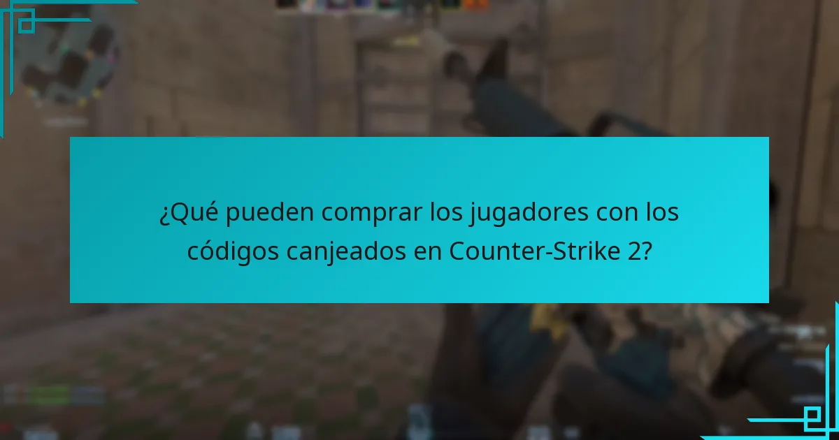 ¿Qué pueden comprar los jugadores con los códigos canjeados en Counter-Strike 2?