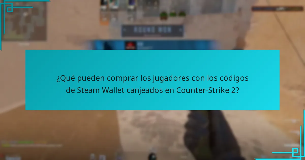 ¿Qué pueden comprar los jugadores con los códigos de Steam Wallet canjeados en Counter-Strike 2?