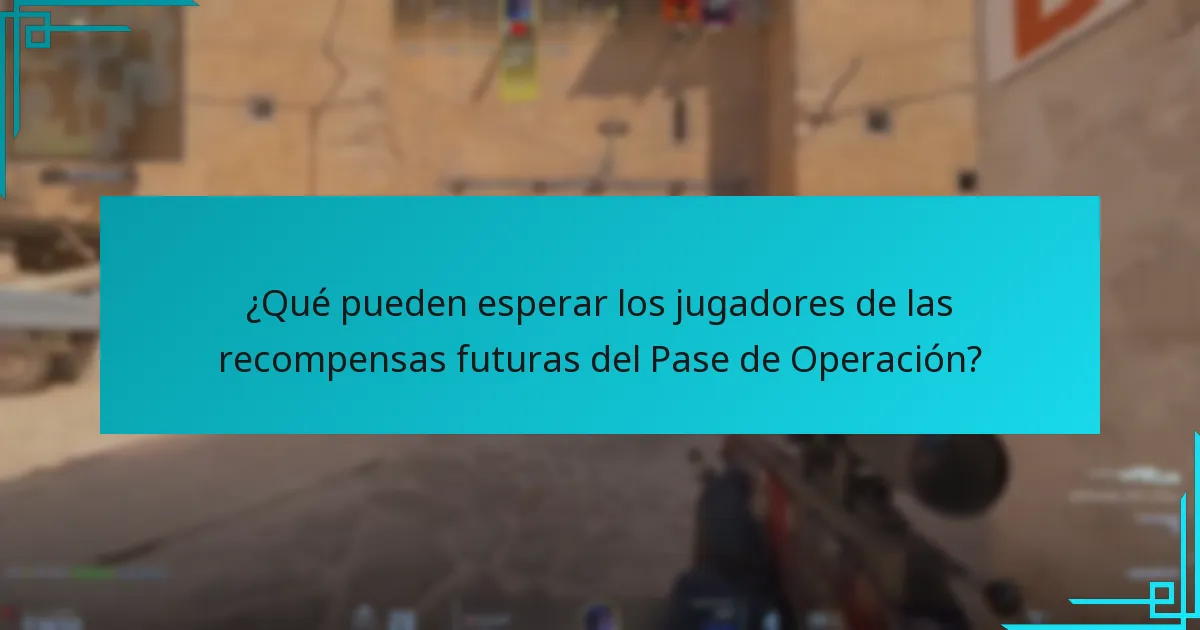 ¿Qué pueden esperar los jugadores de las recompensas futuras del Pase de Operación?